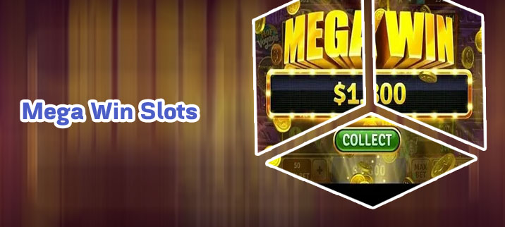Mega win slots