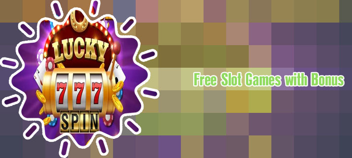 Slot games free play with bonus